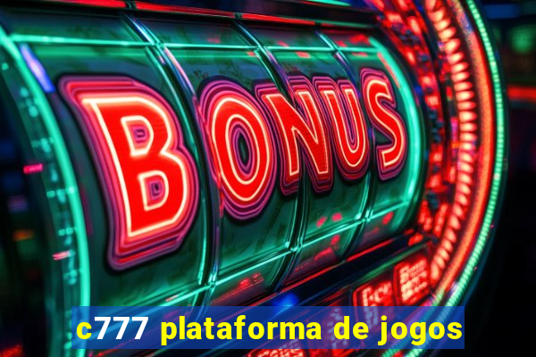 c777 plataforma de jogos